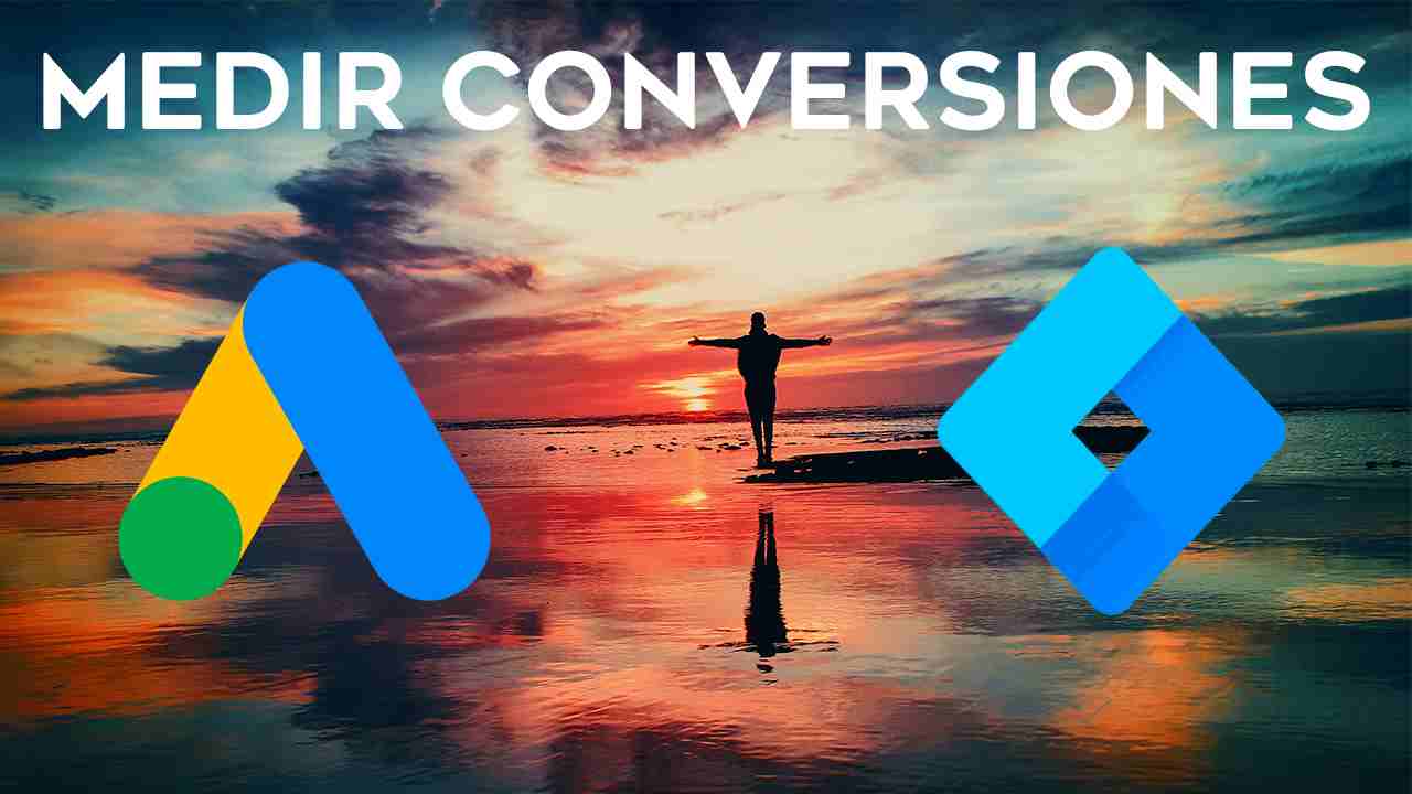 Como-Medir-Conversiones-Google-Tag-Manager-y-Google-Tag-Manager